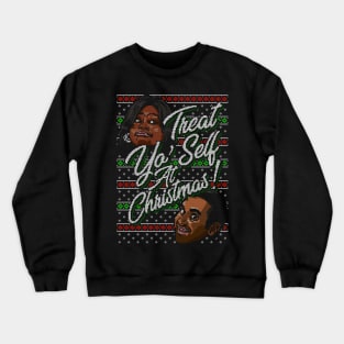 Treat Yo Self Crewneck Sweatshirt